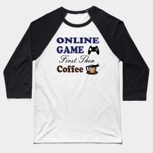 online game first Baseball T-Shirt